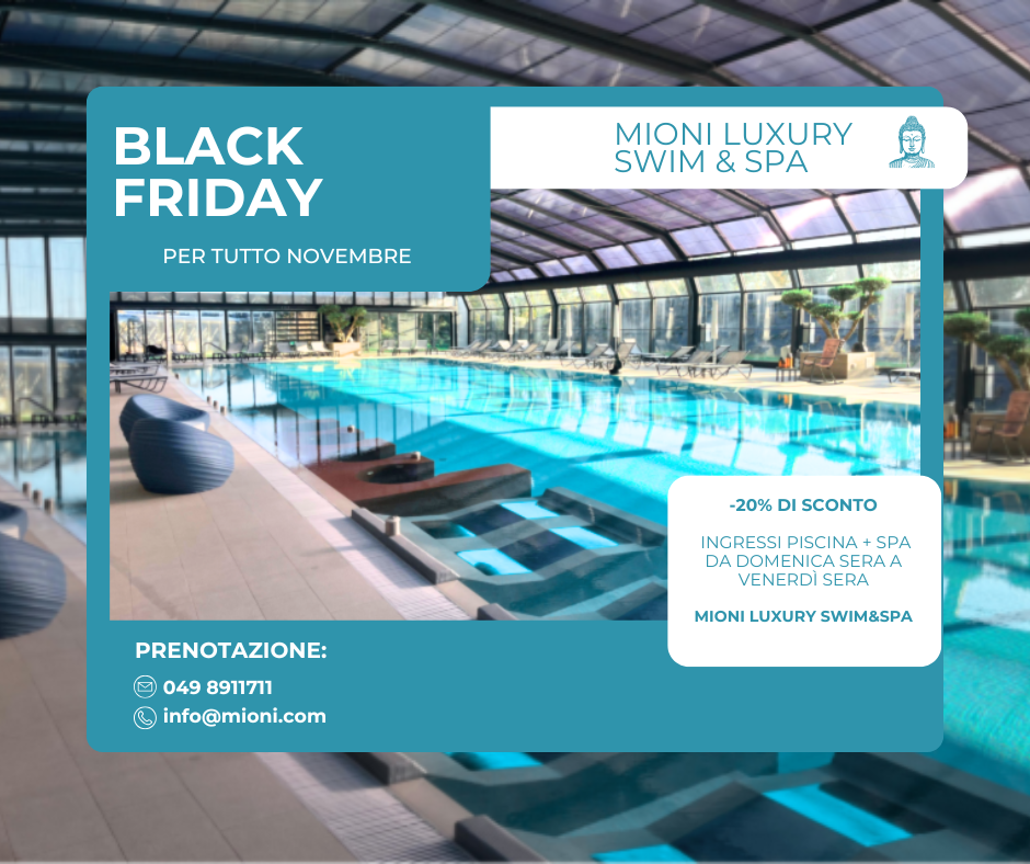Anticipa il Black Friday: -20% su Mioni Luxury Swim & Spa, solo a Novembre