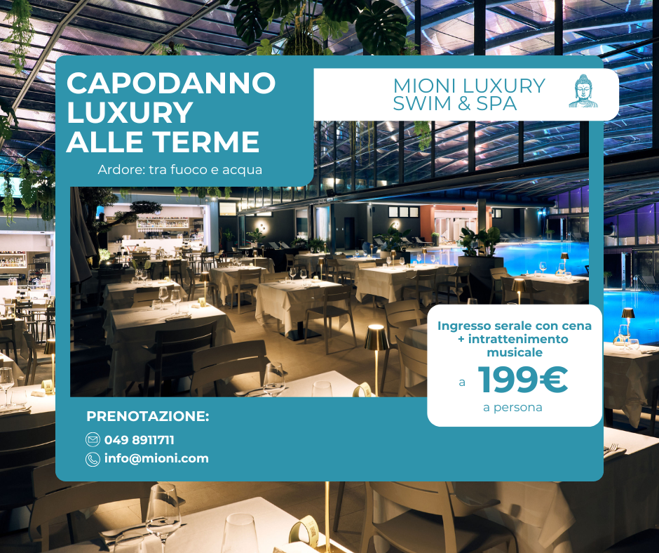 Capodanno Luxury alle Terme al Mioni Luxury Swim & Spa di Montegrotto Terme