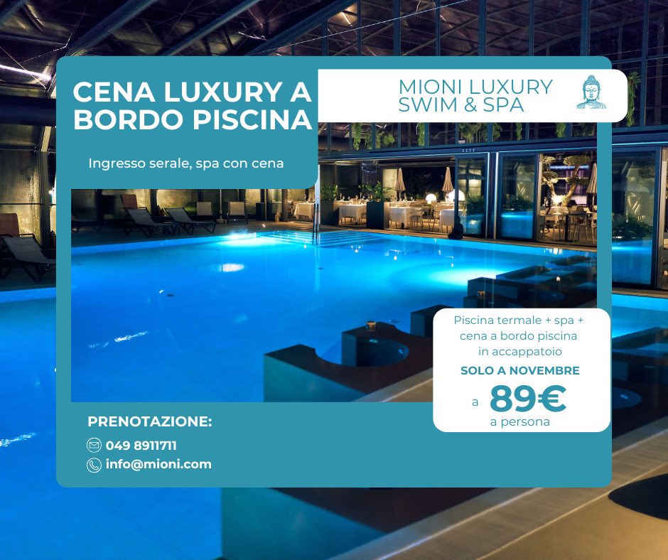 Cena Luxury: Ingresso piscine serale, spa con cena a bordo piscina al Mioni Luxury Swim & Spa