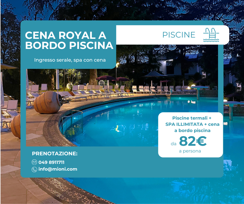 Cena Royal: Ingresso piscine serale, spa con cena a bordo piscina all’Hotel Mioni Royal San
