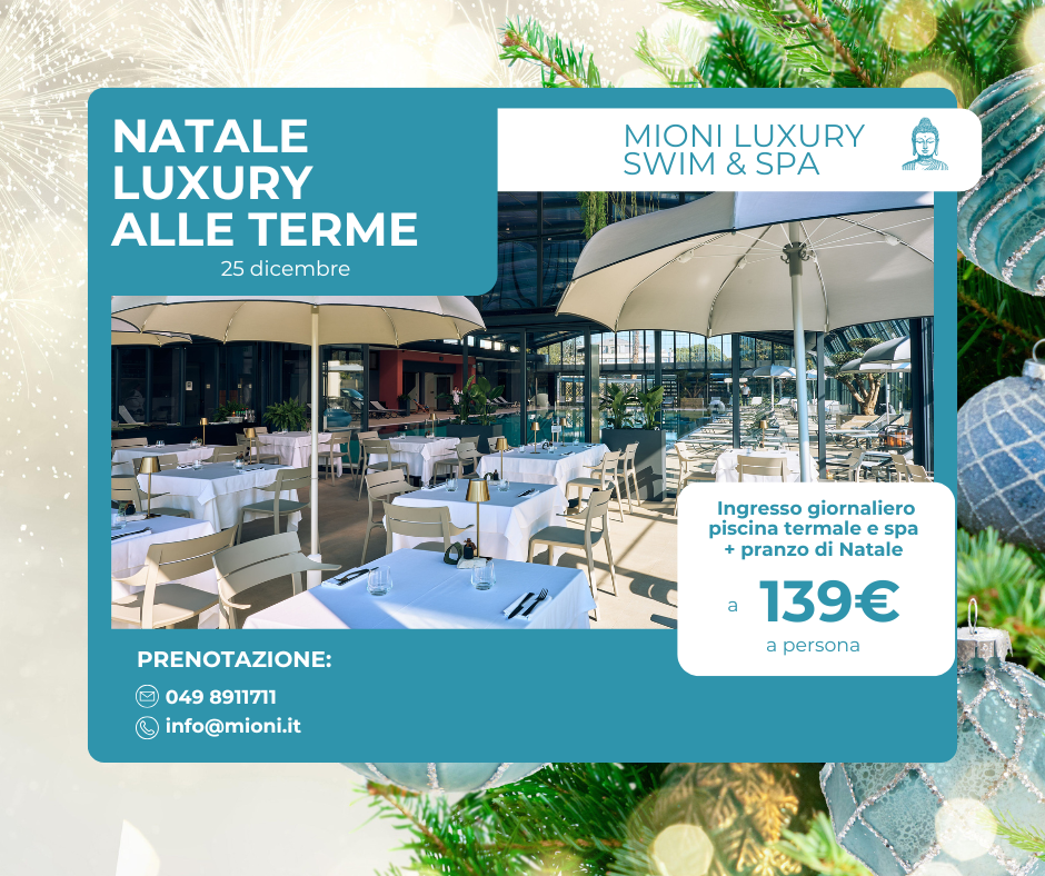 Natale Luxury alle Terme al Mioni Luxury Swim & Spa di Montegrotto